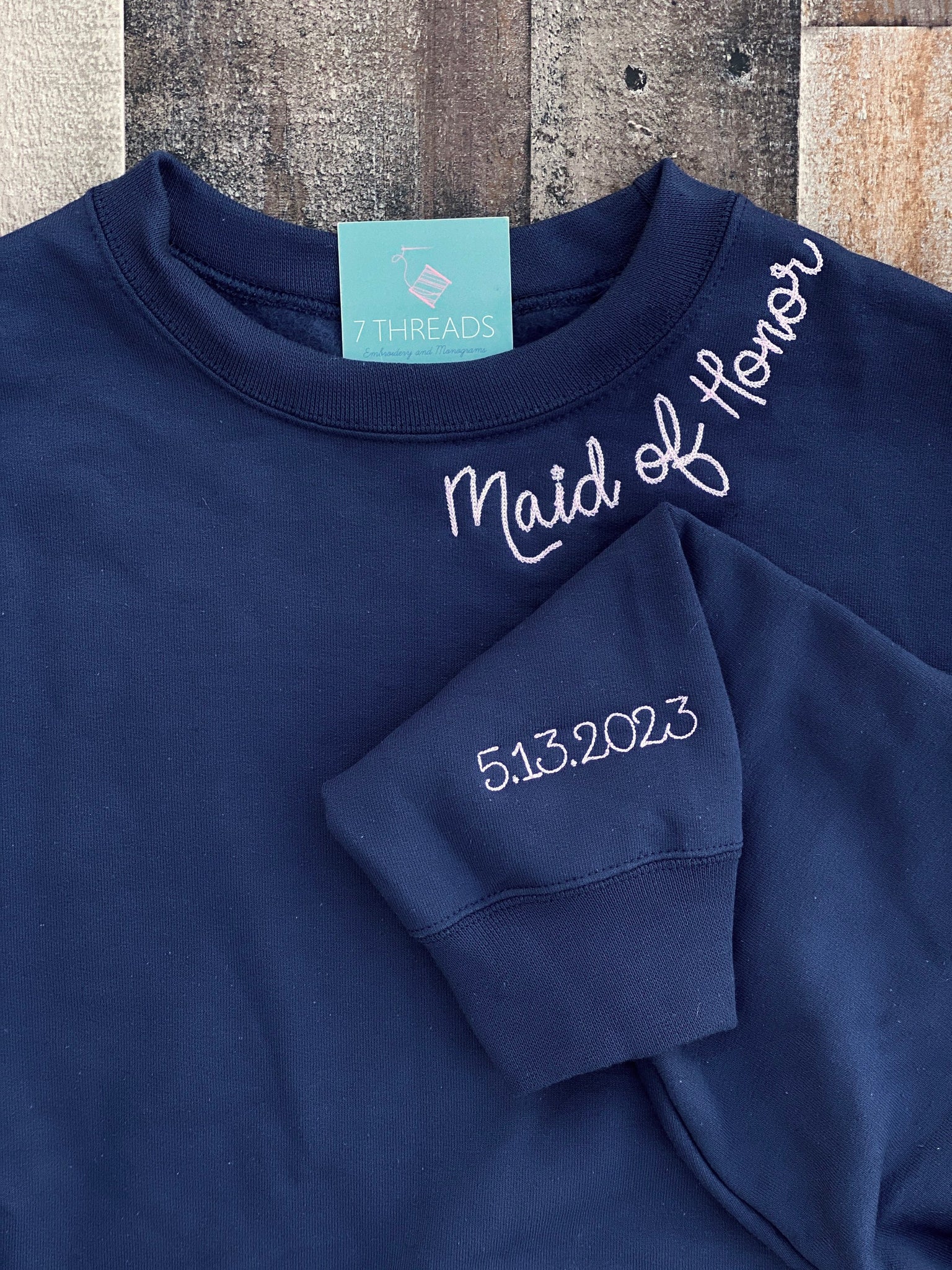 Always a Bridesmaid Custom Embroidered Sweatshirt with Personalized Neckline & Cuff Message
